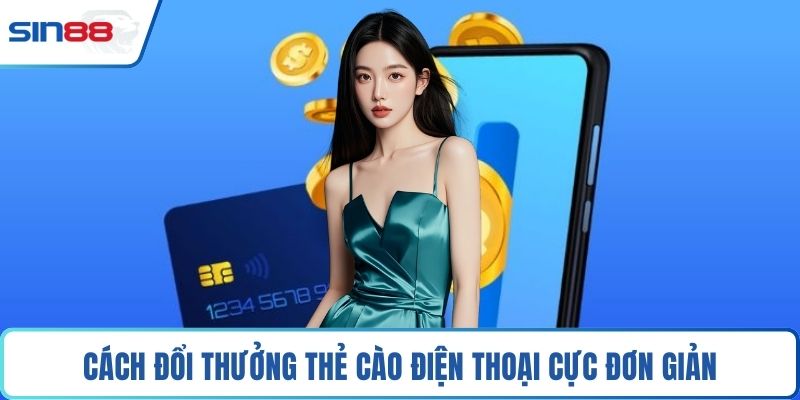 Cách đổi thưởng thẻ cào điện thoại cực đơn giản