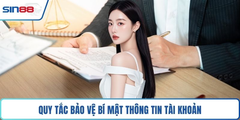 Quy tắc bảo vệ bí mật thông tin tài khoản